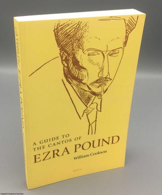 Item #078427 Guide to the Cantos of Ezra Pound. William Cookson