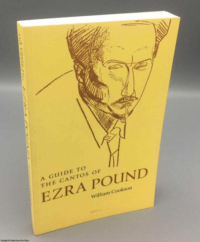 Item #078427 Guide to the Cantos of Ezra Pound. William Cookson.