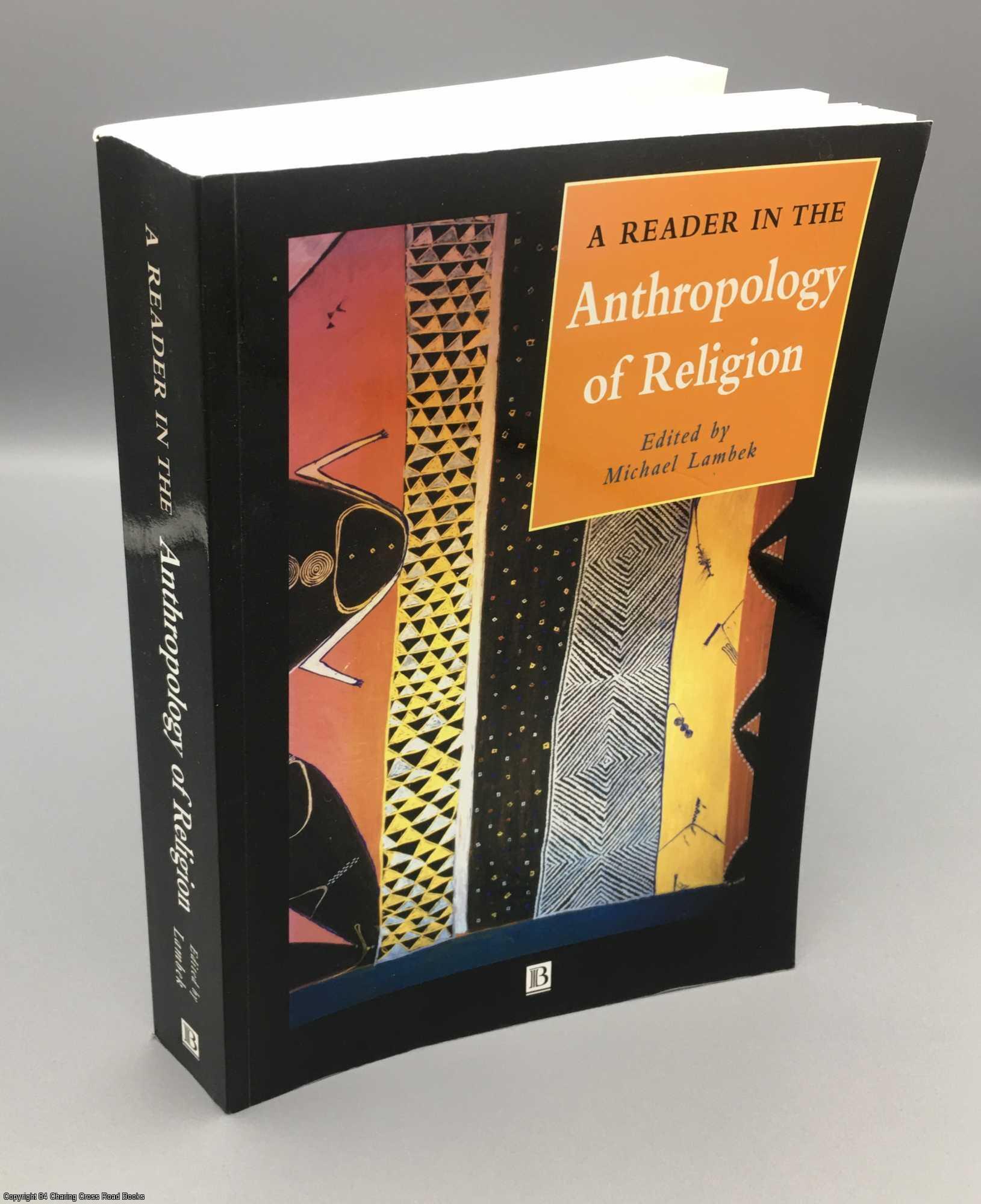 洋書 A Reader in the Anthropology of Religion A Reader in the Anthropology of Religion | Lambek | First Edition