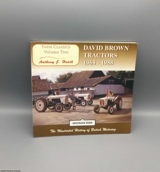 Item #079165 David Brown Tractors 1965-1988 (Signed limited ed). Anthony J. Heath
