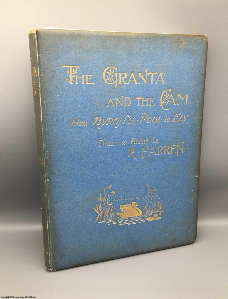 Item #079266 The Granta & The Cam - From Byron's Pool to Ely. Robert Farren.