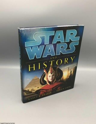 Item #079277 Star Wars and History. Janice Liedl, Nancy Reagin, Lucasfilm