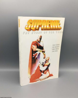 Item #079355 Supreme: The Story of the Year (Signed by Rob Liefeld). Alan Moore, Bennett, Veitch