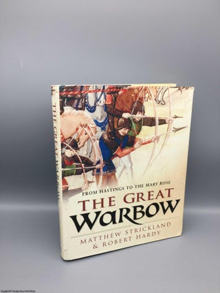 Item #079401 The Great Warbow. Matthew Strickland Robert Hardy