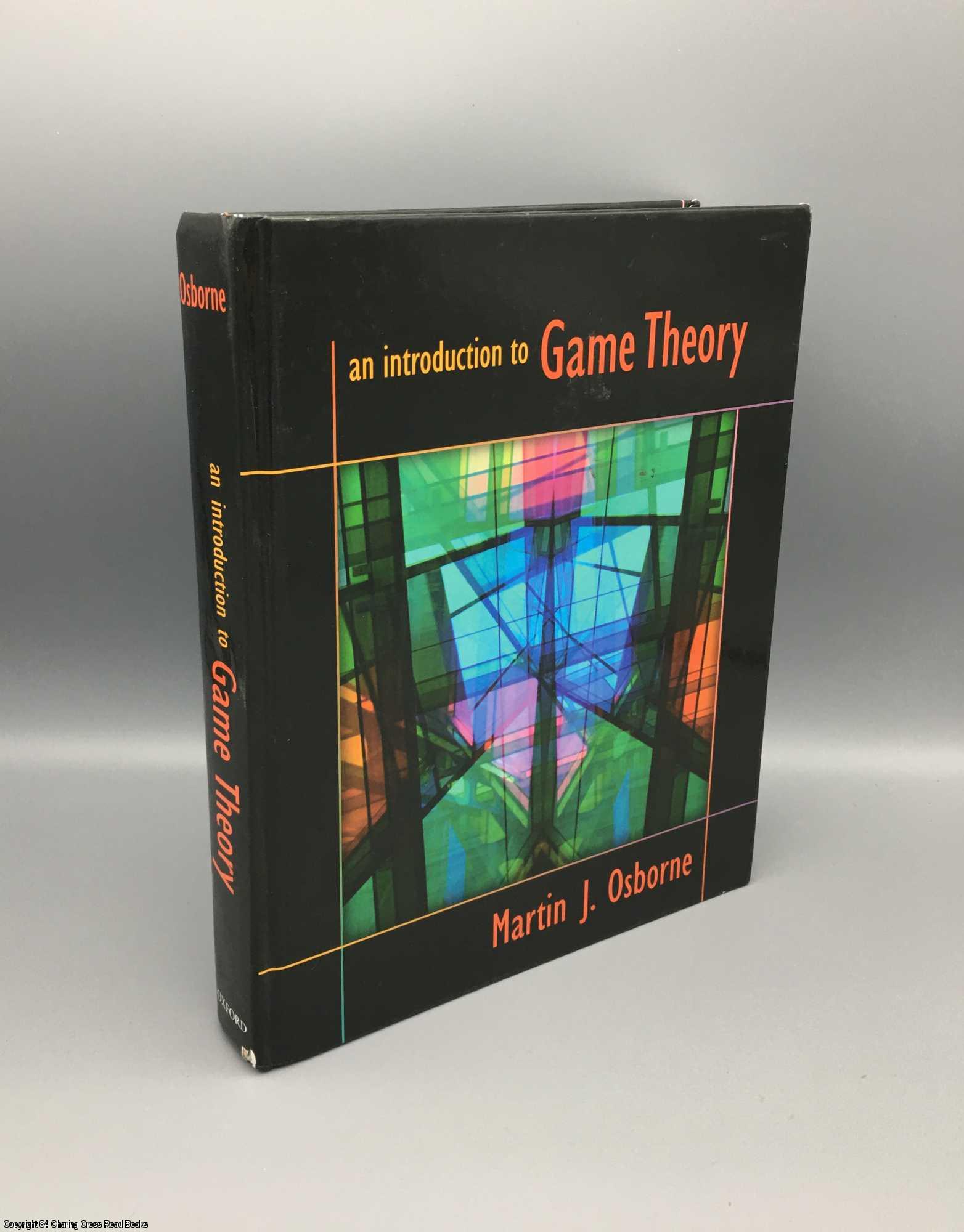 An Introduction To Game Theory | Martin J. Osborne | First Edition