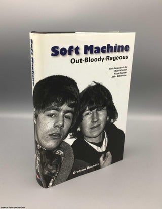 Item #079571 Soft Machine: Out-bloody-rageous. Graham Bennett
