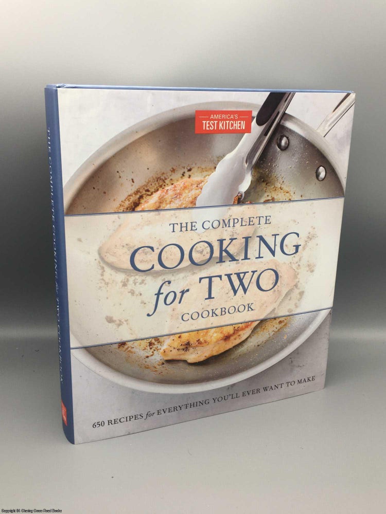 Item #079995 The Complete Cooking for Two Cookbook. America's Test Kitchen.