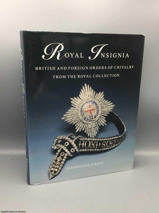 Item #080033 Royal Insignia: British & Foreign Orders of Chivalry from the Royal Collection....