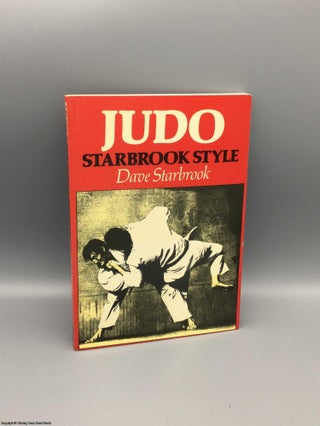 Item #080244 Judo Starbrook Style. Dave Starbrook