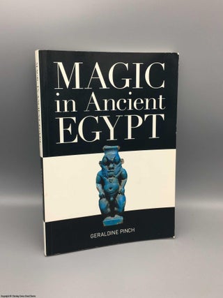 Item #080283 Magic in Ancient Egypt. Geraldine Pinch