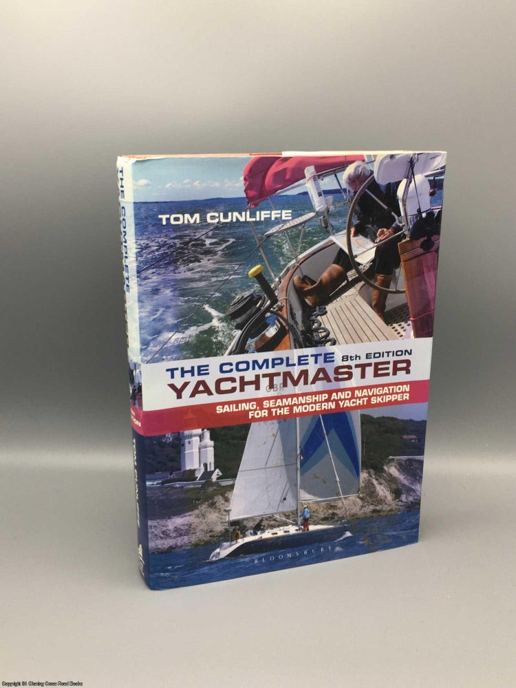 Item #080293 The Complete Yachtmaster: 8th edition. Tom Cunliffe.