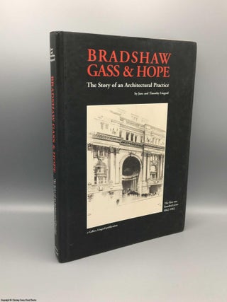 Item #080318 Bradshaw Gass & Hope: Story of an Architectural Practice 1862-1962. Jane Lingard,...