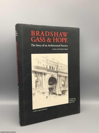 Item #080386 Bradshaw Gass & Hope: Story of an Architectural Practice 1862-1962. Jane Lingard,...