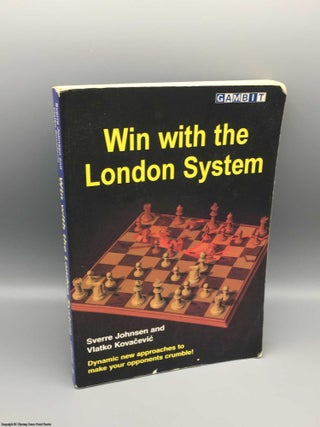 Item #080665 Win with the London System. Vlatko Kovacevic, Sverre Johnsen