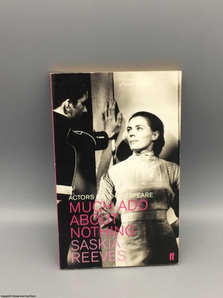 Item #080685 Much Ado About Nothing (Actors on Shakespeare). Saski Reeves