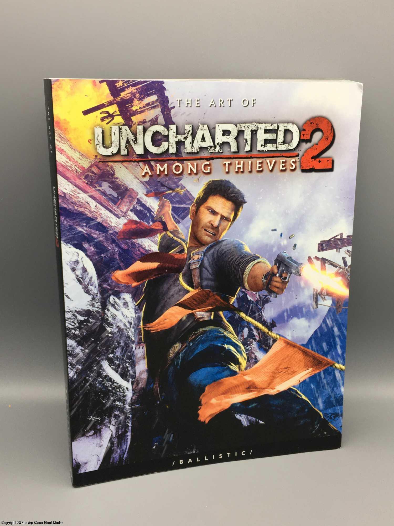 The Art of Uncharted 2: Among Thieves The Art of the Game by Daniel Wade on  84 Charing Cross Rare Books