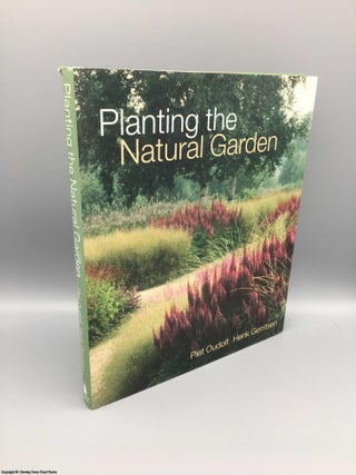 Item #080797 Planting the Natural Garden. Piet Oudolf