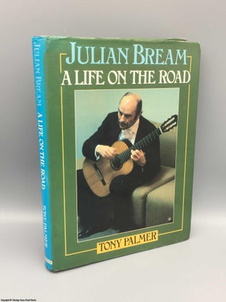 Item #080814 Julian Bream: a life on the road. Tony Palmer