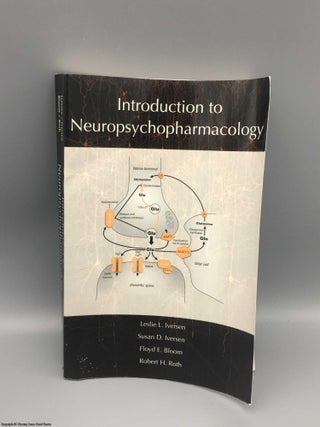 Item #080950 Introduction to Neuropsychopharmacology. Leslie Iverson