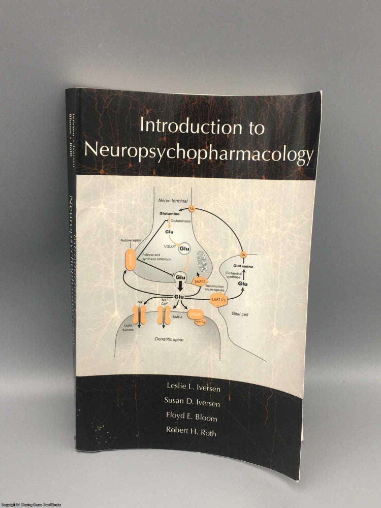 Item #080950 Introduction to Neuropsychopharmacology. Leslie Iverson.