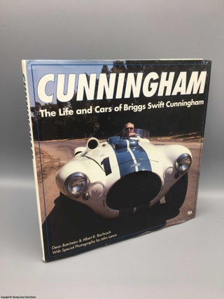 Item #081285 Cunningham: the life & swift cars of Briggs Swift Cunningham. Dean Batchelor, Signed