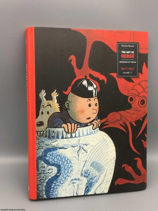 Item #081572 The Art of Herge: Inventor of Tintin Vol 1: 1907-1937. Philippe Goddin