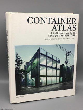 Item #081937 Container Atlas: A Practical Guide to Container Architecture. H. Slawik