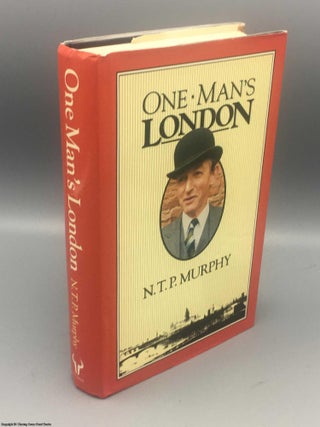 Item #082476 One Man's London. N. T. P. Murphy