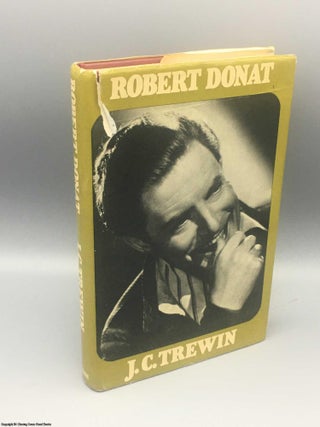 Item #082491 Robert Donat: Biography. J. C. Trewin