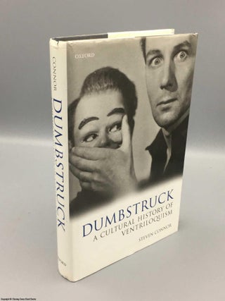 Item #082732 Dumbstruck - A Cultural History of Ventriloquism. Steven Connor