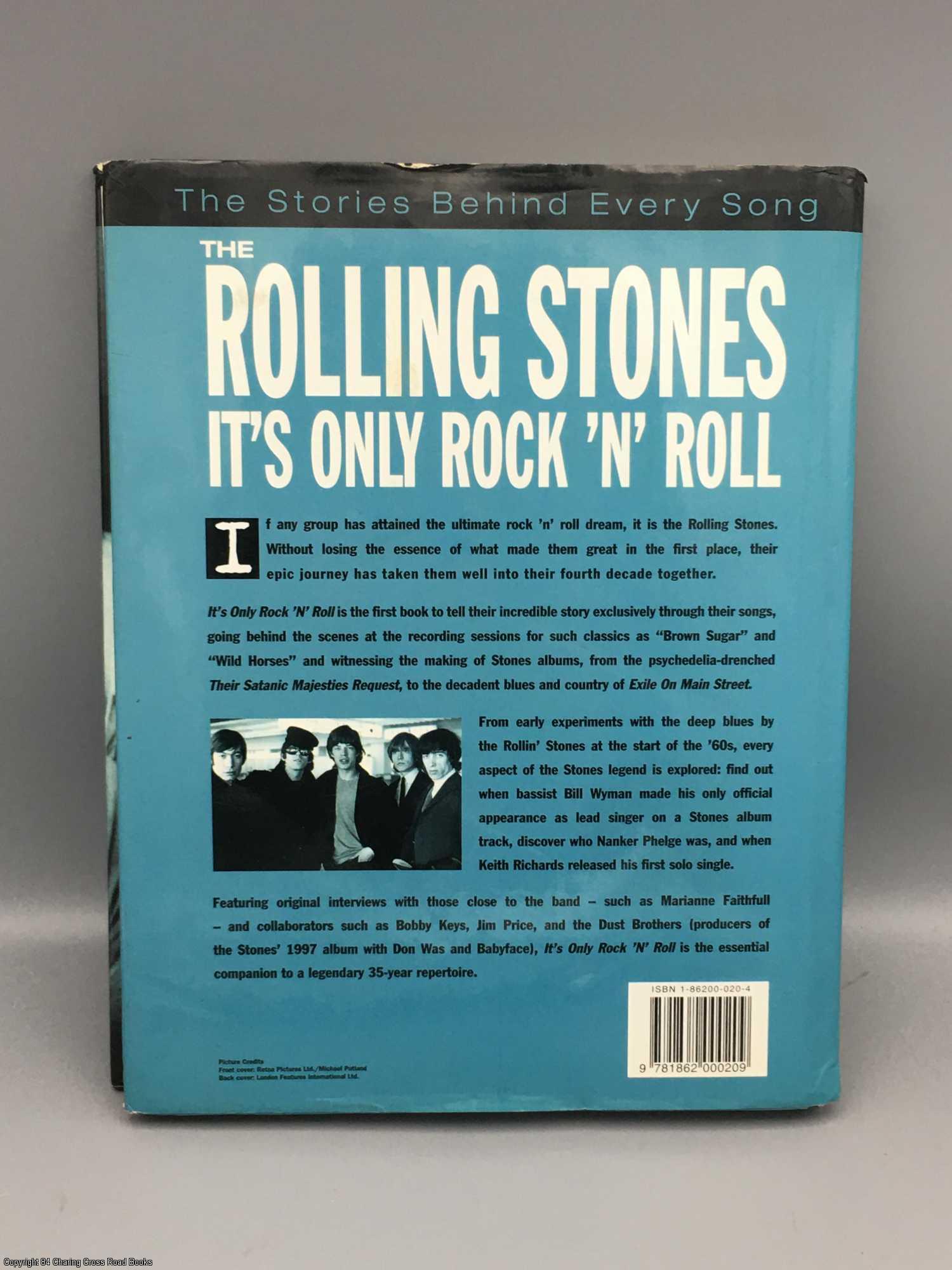 The Rolling Stones Its Only Rock 'n' Roll. The stories behind every song by  Steve Appleford on 84 Charing Cross Rare Books