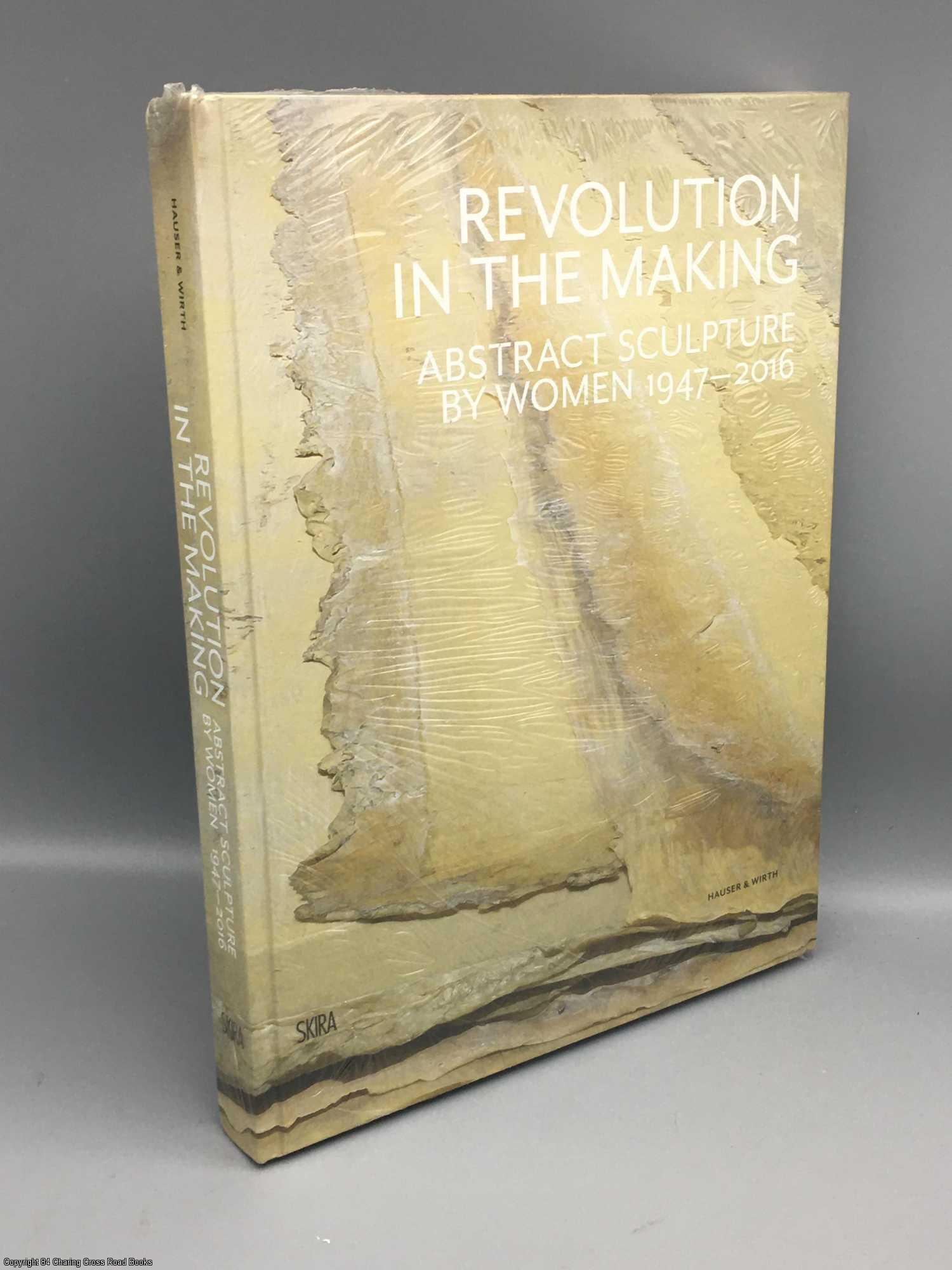 Revolution in the Making: Abstract Sculpture by Women 1947-2016 | Paul ...