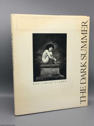 Item #083069 The Dark Summer (Signed). Bob Carlos Clarke