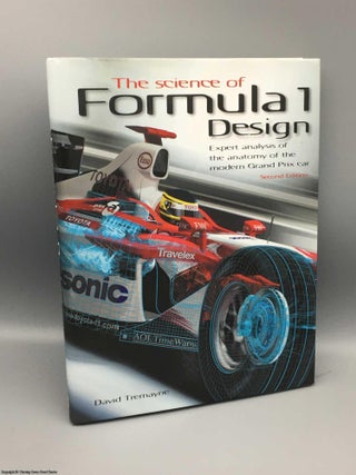 Item #083128 The Science of Formula 1 design: expert analysis of the anatomy of the modern Grand...