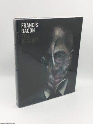 Item #083339 Francis Bacon: Five Decades. Anthony Bond