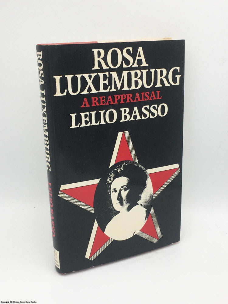 Item #083442 Rosa Luxemburg: A Reappraisal. Leilo Basso.