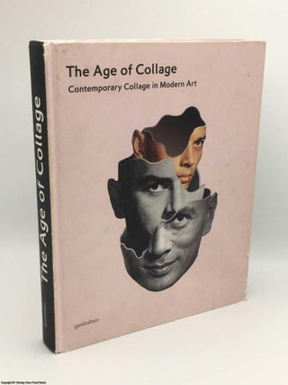 Item #083524 The Age of Collage: Contemporary Collage in Modern Art. Dennis H. Busch
