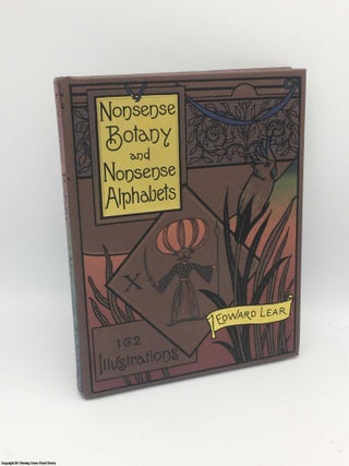 Item #083537 Nonsense Botany and Nonsense Alphabets. Edward Lear