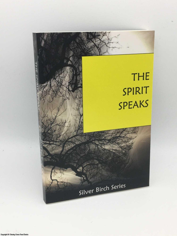 Item #083742 The Spirit Speaks (Teachings from Silver Birch). Tony Ortzen.