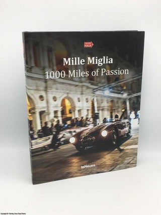 Item #083839 Mille Miglia - 1000 Miles of Passion. Rene Staud