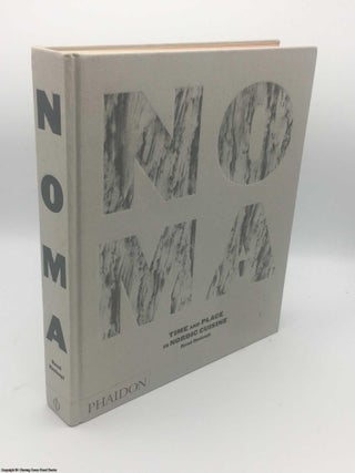 Item #084073 Noma: Time and Place in Nordic Cuisine. René Redzepi