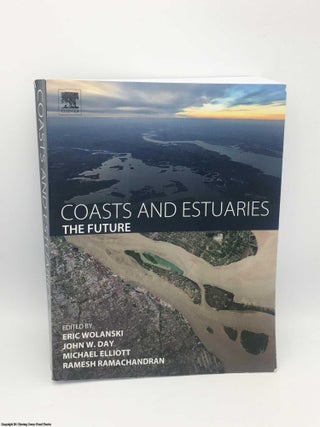 Item #084085 Coasts and Estuaries: The Future. Day, Wolanski
