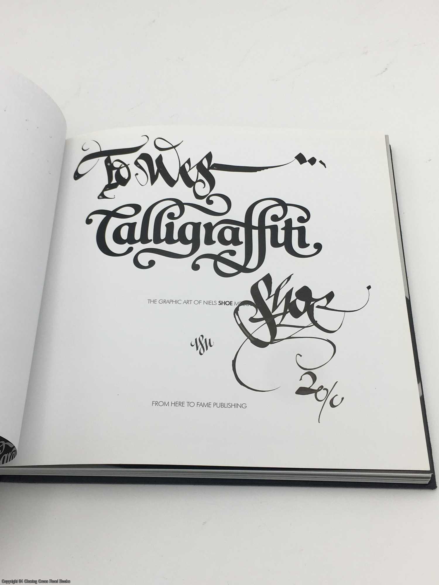 Calligraffiti: The Graphic Art of Niels 'Shoe' Meulman by Eeuwens, Langdon  on 84 Charing Cross Rare Books