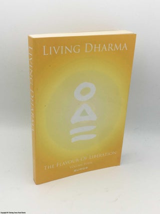Item #084413 The Flavour of Liberation Volume Four: Living Dharma. Burgs