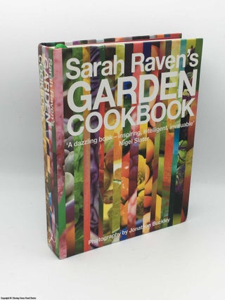 Item #084534 Sarah Raven's Garden Cookbook. Sarah Raven