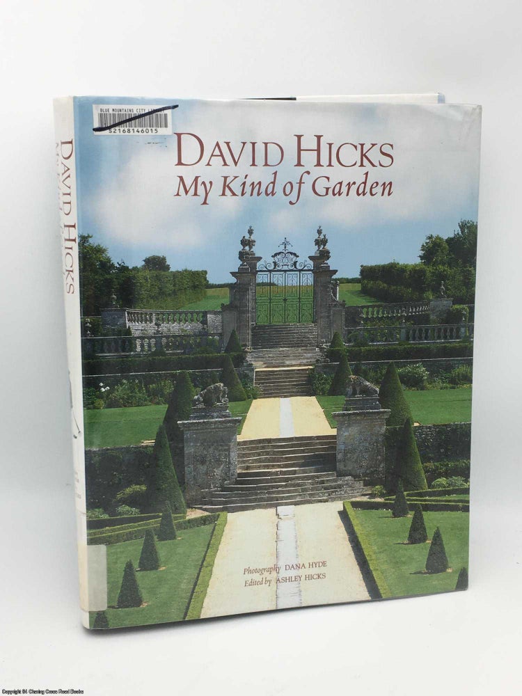 Item #084600 David Hicks: My Kind of Garden. David Hicks, Ashley Hicks.