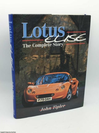 Item #084609 Lotus Elise: the Complete Story. John Tipler