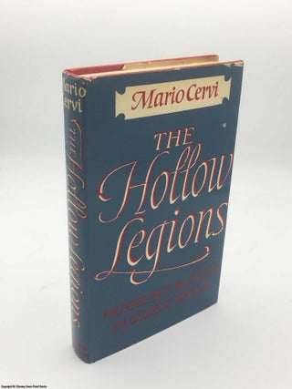Item #084786 Hollow Legions: Mussolini's Blunder in Greece, 1940-41. Mario Cervi