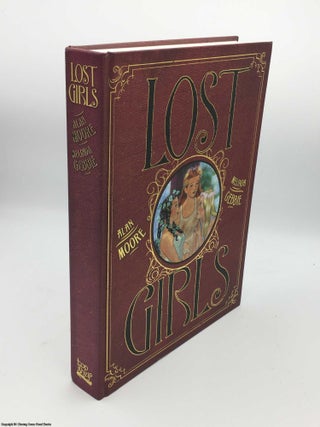 Item #084847 Lost Girls. Alan Moore, Melinda Gebbie