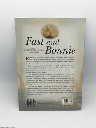 Fast and Bonnie: History of William Fife and Sons, Yachtbuilders